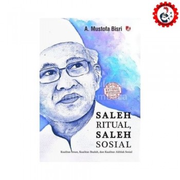 Saleh Ritual Saleh Sosial - A. Mustofa Bisri