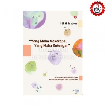 Yang Maha Sakarepe Yang Maha Entengan