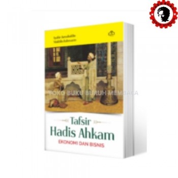 Tafsir Hadis Ahkam - Ekonomi dan Bisnis