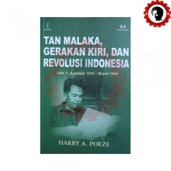 Tan Malaka Gerakan Kiri dan Revolusi Indonesia jilid 1