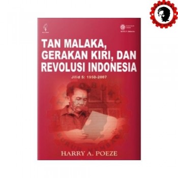 Tan Malaka Gerakan Kiri dan Revolusi Indonesia Jilid 5