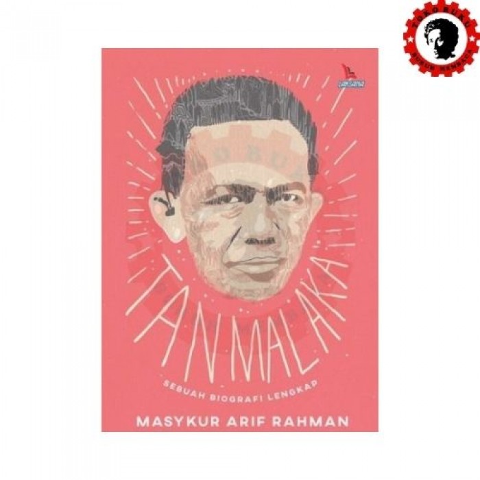 Tan Malaka Sebuah Biografi Lengkap