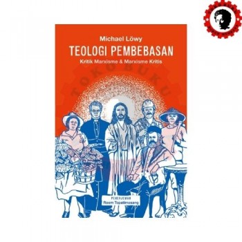 Teologi Pembebasan Kritik Marxisme dan Marxisme Kritis