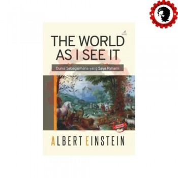 The World as I See It: Dunia Sebagaimana Saya Pahami  
