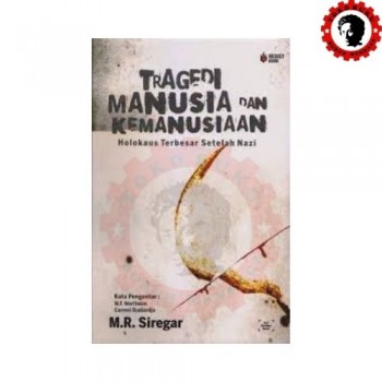 Tragedi Manusia dan Kemanusiaan : Holokaus Terbesar Setelah Nazi