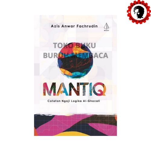 Mantiq Catatan Ngaji Logika Al-Ghazali