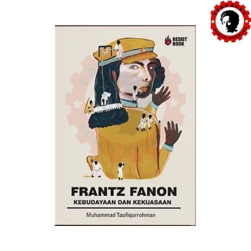 Frantz Fanon - Kebudayaan dan Kekuasaan