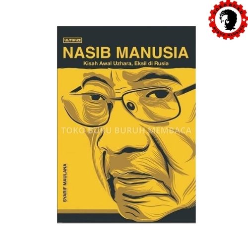 Nasib Manusia Kisah Awal Uzhara Eksil di Rusia