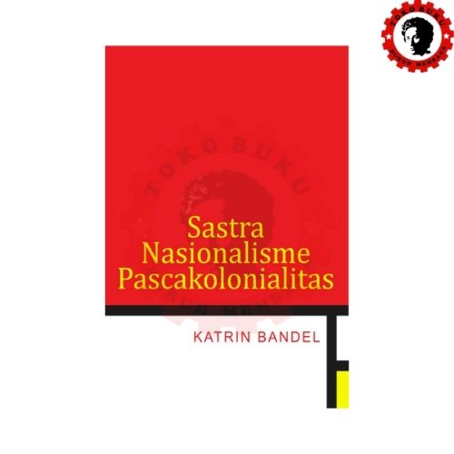 Sastra Nasionalisme Pascakolonialitas