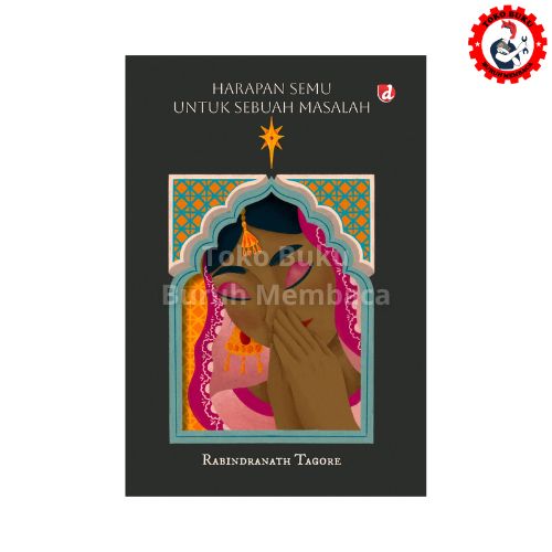 Tagore; Harapan Semu untuk Sebuah Masalah - Diva Press