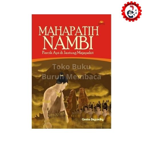 Mahapatih Nambi - Percik Api di Jantung Majapahit