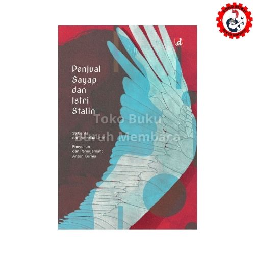 Penjual Sayap dan Istri Stalin -  35 Cerita dari Amerika Latin