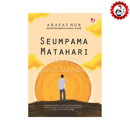 Seumpama Matahari - Arafat Nur