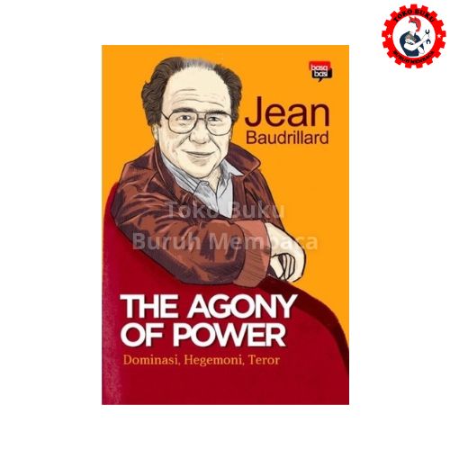 The Agony of Power; Dominasi, Hegemoni, Teror